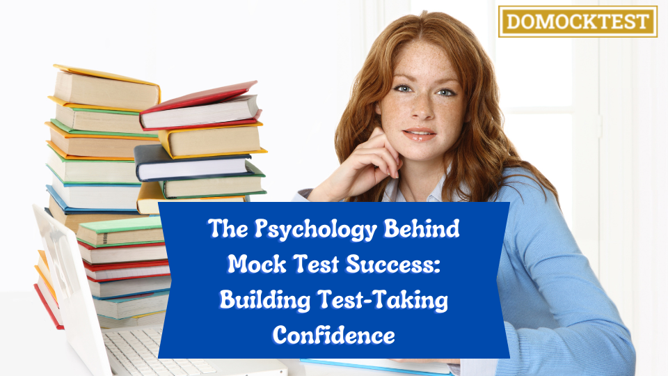 The Psychology Behind Mock Test Success