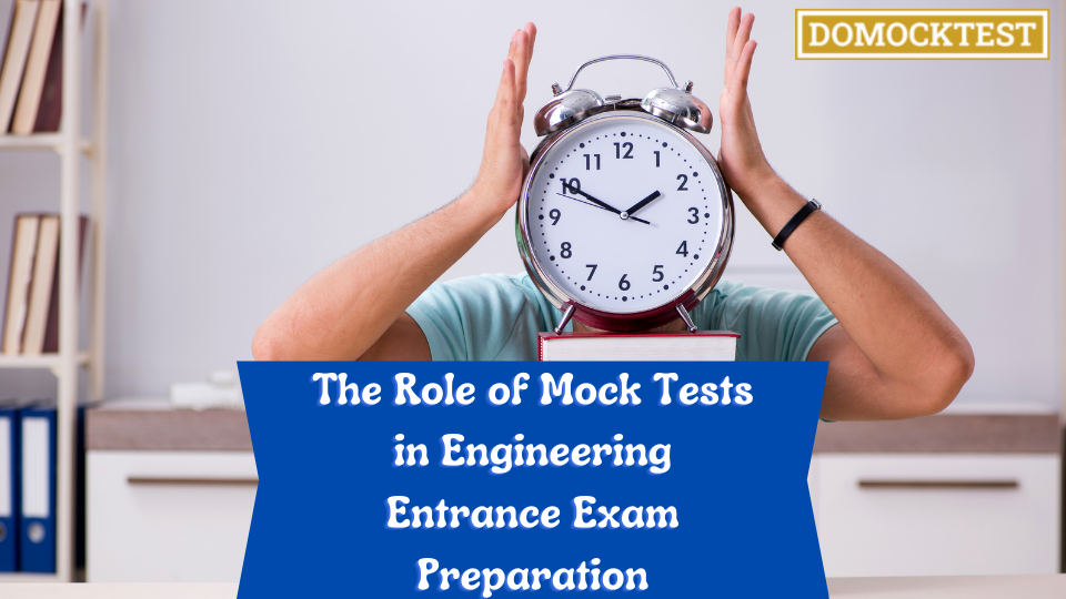 Role of Mock Tests in Engineering Entranc